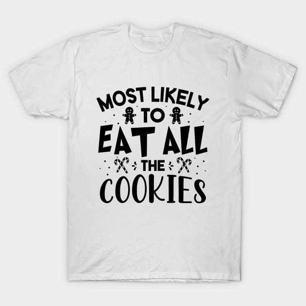Most Likely To Eat All Cookies Funny Christmas For Friends and